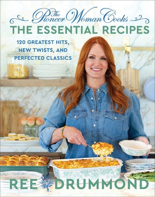 Ree Drummond 9780063276635 The Pioneer Woman Cooks--The Essential Recipes: 120 Greatest Hits, New Twists, and Perfected Classics