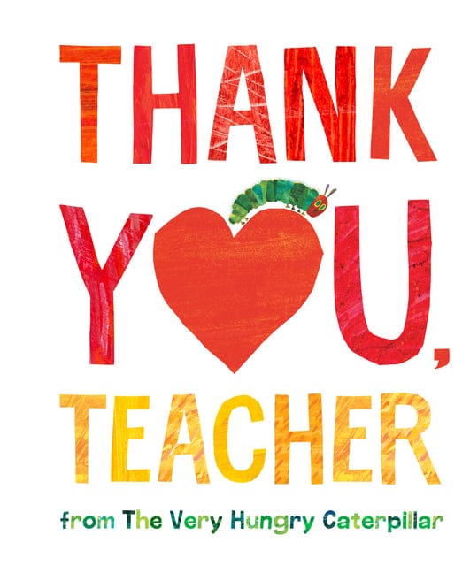 Eric Carle 9780593226186 Thank You, Teacher from the Very Hungry Caterpillar