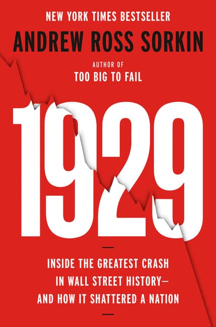 Andrew Ross Sorkin 9780593296967 1929: Inside the Greatest Crash in Wall Street History--And How It Shattered a Nation