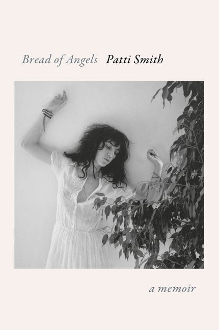 Patti Smith 9781101875124 Bread of Angels: A Memoir