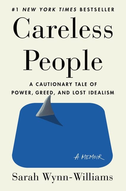 Sarah Wynn-Williams 9781250391230 Careless People: A Cautionary Tale of Power, Greed, and Lost Idealism