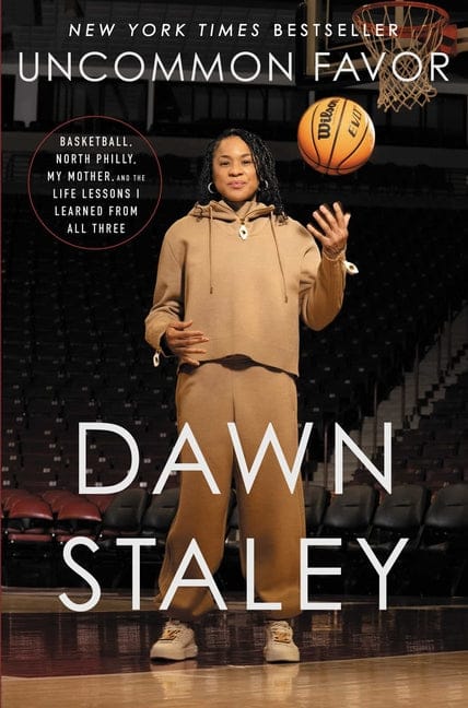 Dawn Staley 9781668023365 Uncommon Favor: Basketball, North Philly, My Mother, and the Life Lessons I Learned from All Three