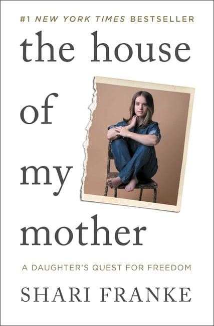 Shari Franke 9781668065396 The House of My Mother: A Daughter's Quest for Freedom