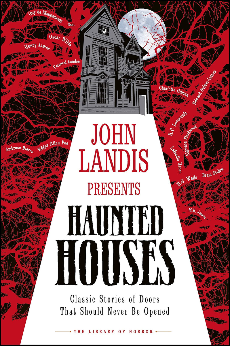 Haunted Houses Classic Tales of Doors That Should Never Be Opened