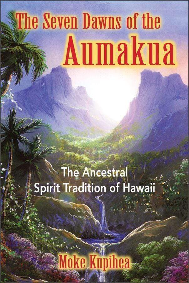 The Seven Dawns of the Aumakua