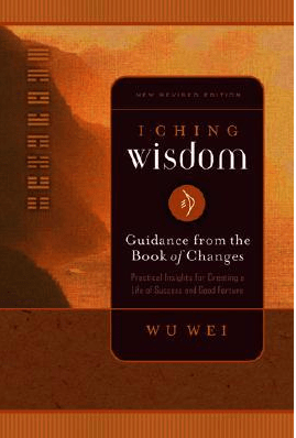 wisdomページ I Ching Wisdom Volume One: Guidance from the Book of