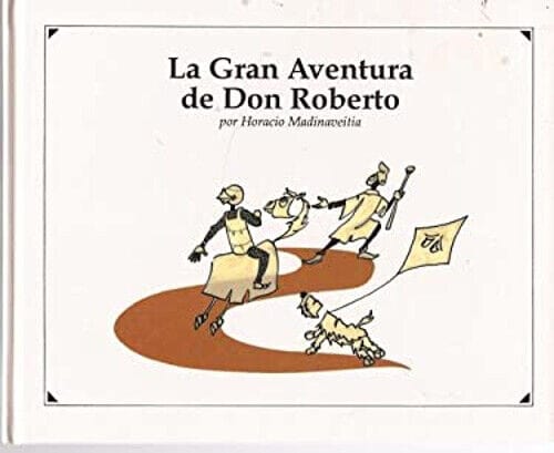 Marissa's Books & Gifts, LLC 1879567024 La Gran Aventura De Don Roberto (Spanish Edition)