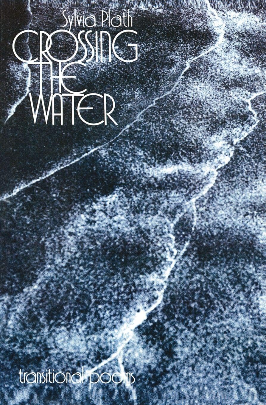 Ingram 9780060907891 Paperback Crossing the Water: Transitional Poems
