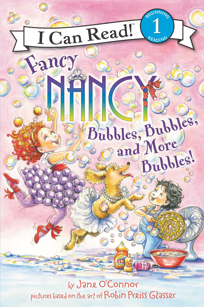 Marissa's Books & Gifts, LLC 9780062377906 Fancy Nancy Bubbles, Bubbles, and More Bubbles!: I Can Read! Level 1