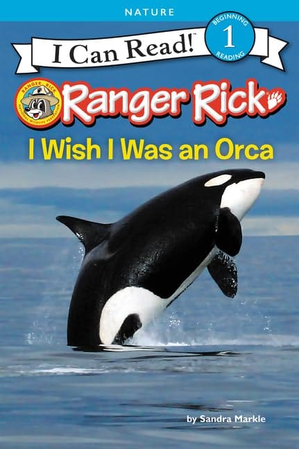 Marissa's Books & Gifts, LLC 9780062432087 Ranger Rick I Wish I was an Orca: I Can Read! Level 1