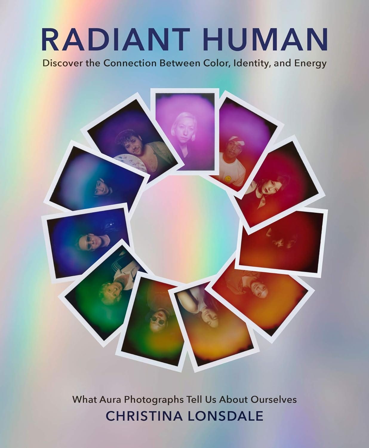 Marissa's Books & Gifts, LLC 9780062877154 Radiant Human: Discover the Connection Between Color, Identity, and Energy