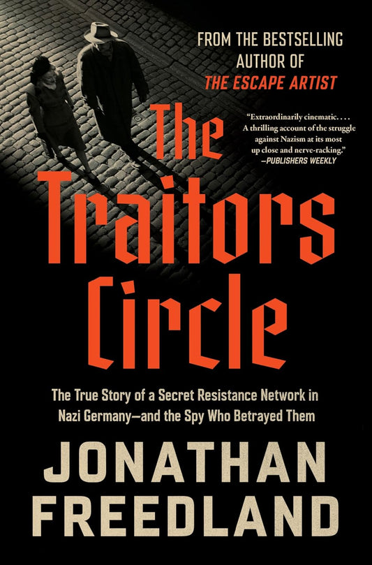 Marissa's Books & Gifts 9780063373204 Hardcover The Traitors Circle: The True Story of a Secret Resistance Network in Nazi Germany--And the Spy Who Betrayed Them