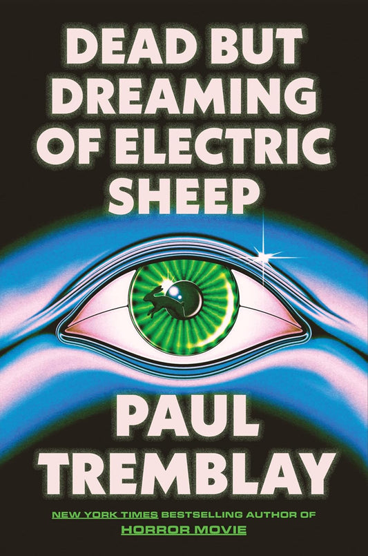 Ingram 9780063398467 Hardcover Preorder Only – Releases June 30, 2026 – Dead but Dreaming of Electric Sheep