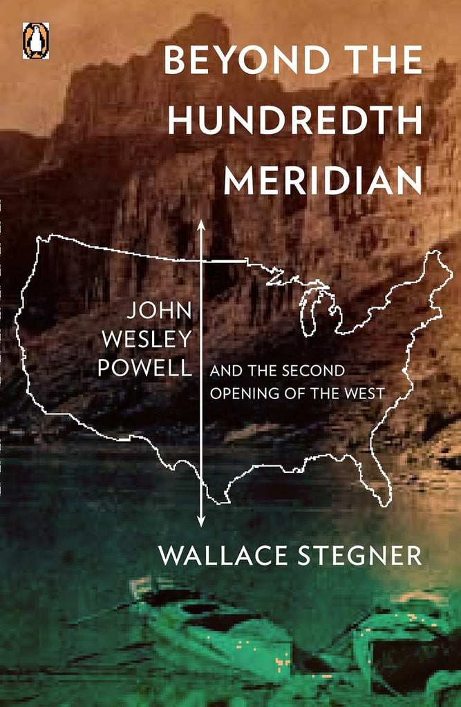 Marissa's Books & Gifts, LLC 9780140159943 Paperback Beyond the Hundredth Meridian: John Wesley Powell and the Second Opening of the West