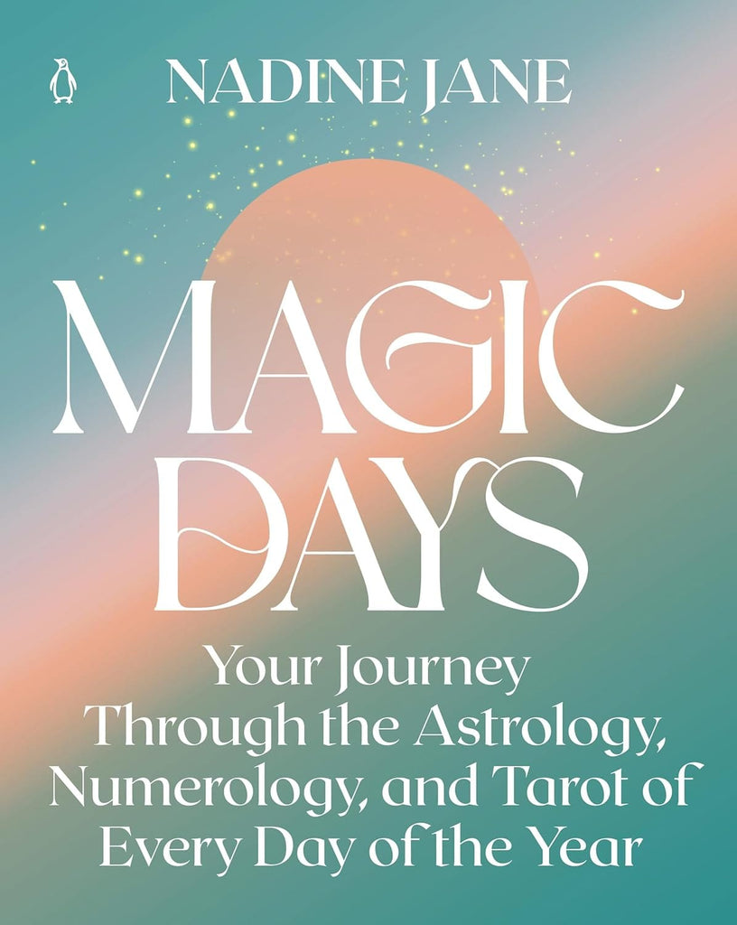 Marissa's Books & Gifts, LLC 9780143136767 Magic Days: Your Journey Through the Astrology, Numerology, and Tarot of Every Day of the Year