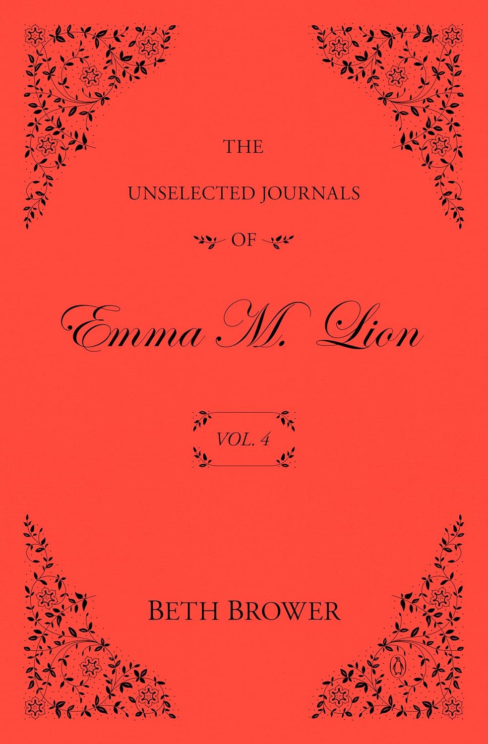 Ingram 9780143139737 Paperback The Unselected Journals of Emma M. Lion, Vol. 4