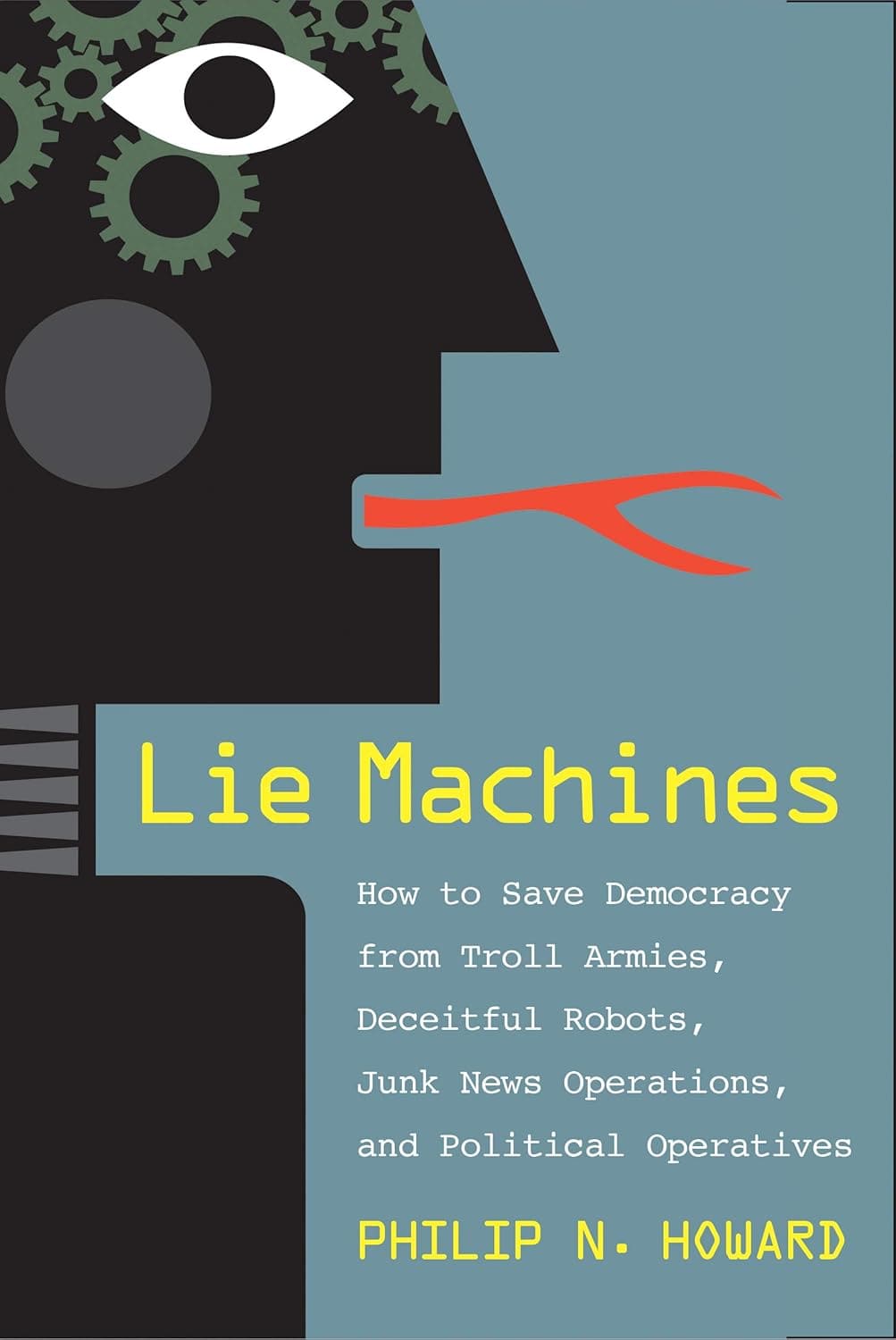 Marissa's Books & Gifts, LLC 9780300250206 Hardcover Lie Machines How to Save Democracy from Troll Armies, Deceitful Robots, Junk News Operations, and Political Operatives