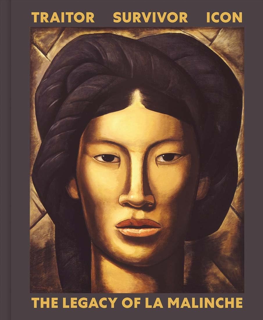 Marissa's Books & Gifts, LLC 9780300258981 Hardcover Traitor, Survivor, Icon: The Legacy of La Malinche