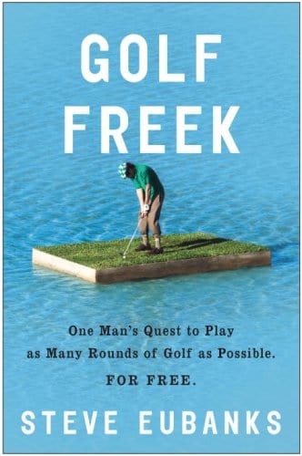 Marissa's Books & Gifts, LLC 9780307337436 Golf Freek: One Man's Quest to Play as Many Rounds of Golf as Possible for Free