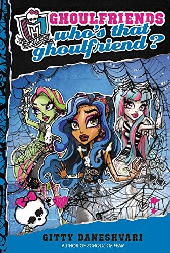Marissa's Books & Gifts, LLC 9780316222549 Who's that Ghoulfriend?: Monster High Ghoulfriends (Book 3)