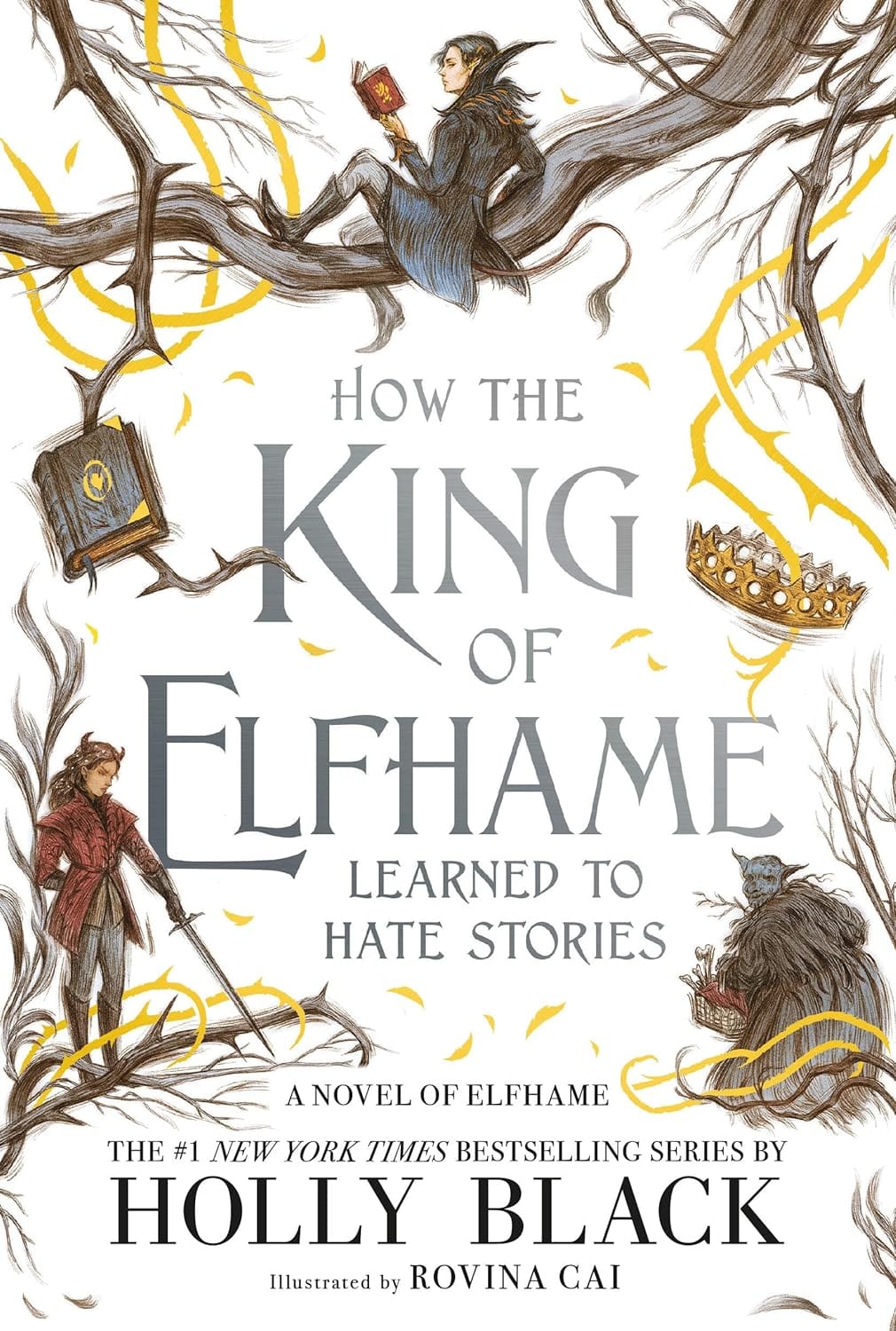 Ingram 9780316540810 Paperback How the King of Elfhame Learned to Hate Stories