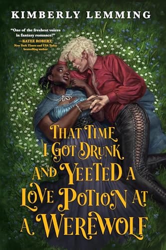 Marissa's Books & Gifts, LLC 9780316570312 Paperback That Time I Got Drunk and Yeeted a Love Potion at a Werewolf: Mead Mishaps (Book 2)
