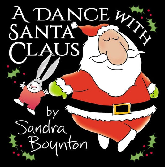 Sandra Boynton 9780316593694 A Dance with Santa Claus