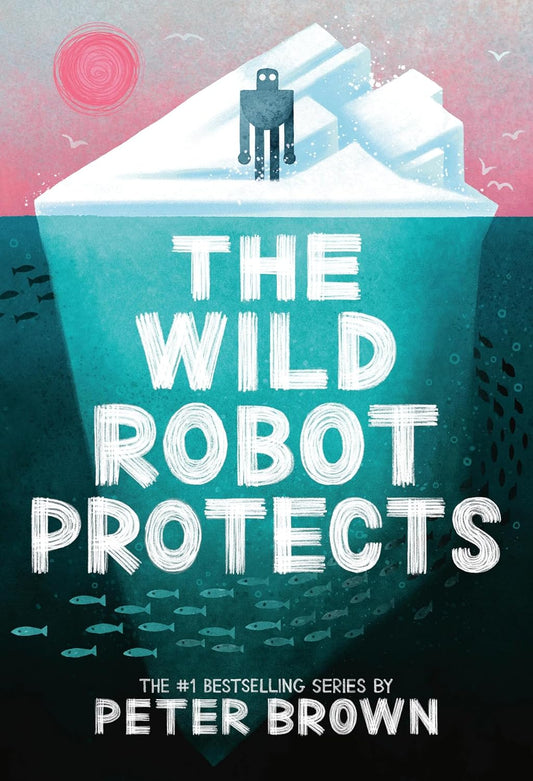Marissa's Books & Gifts 9780316669443 Paperback The Wild Robot Protects (The Wild Robot, Book 3)