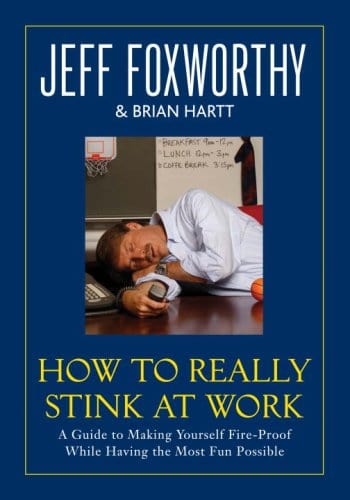 Marissa's Books & Gifts, LLC 9780345502803 How to Really Stink at Work: A Guide to Making Yourself Fire-Proof While Having the Most Fun Possible