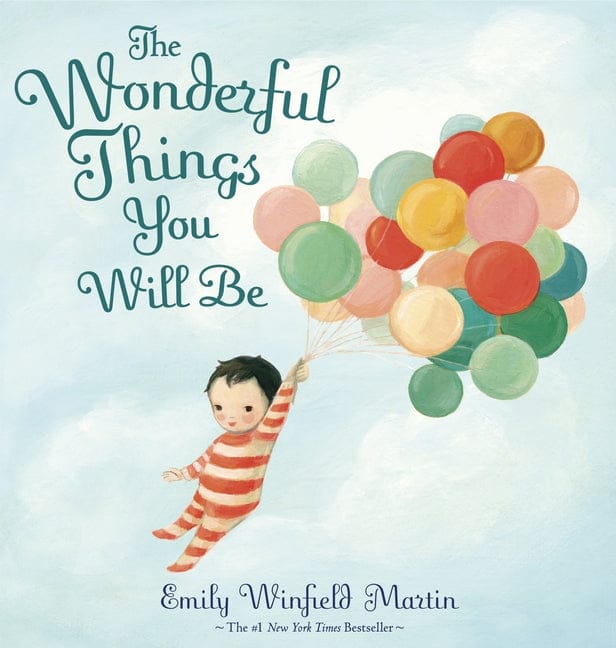 Emily Winfield Martin 9780385376716 The Wonderful Things You Will Be