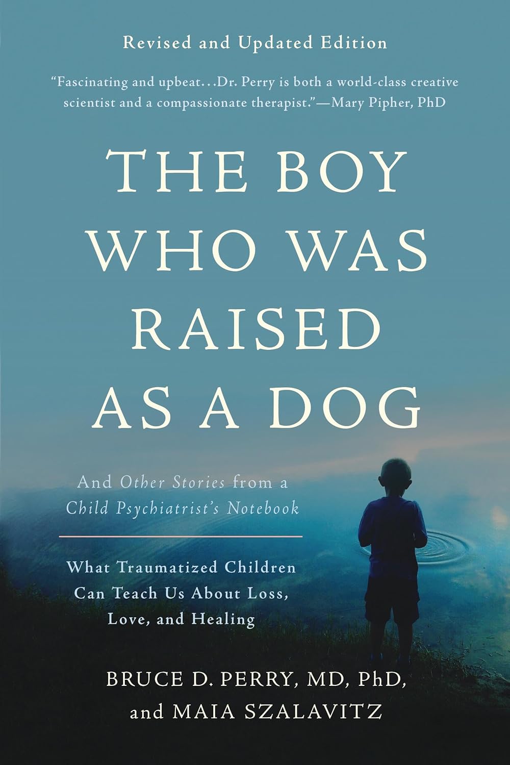Marissa's Books & Gifts 9780465094455 Paperback The Boy Who Was Raised as a Dog And Other Stories from a Child Psychiatrist's Notebook: What Traumatized Children Can Teach Us About Loss, Love, and Healing