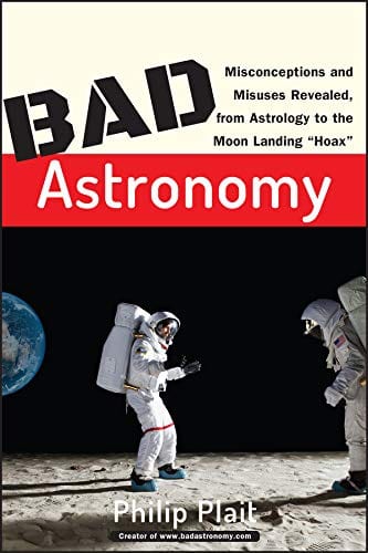 Marissa's Books & Gifts, LLC 9780471409762 Bad Astronomy: Misconceptions and Misuses Revealed, from Astrology to the Moon Landing "Hoax"