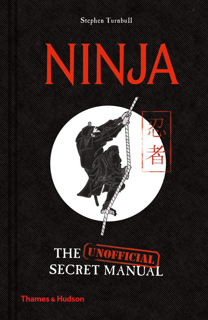Marissa's Books & Gifts, LLC 9780500021996 Ninja: The (Unofficial) Secret Manual
