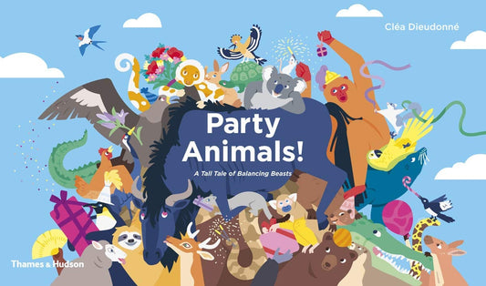 Marissa's Books & Gifts, LLC 9780500651391 Party Animals!: A Tall Tale of Balancing Beasts