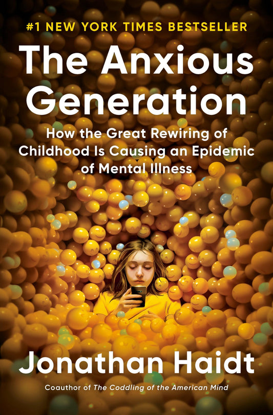 Marissa's Books & Gifts, LLC 9780593655030 Hardcover The Anxious Generation: How the Great Rewiring of Childhood Is Causing an Epidemic of Mental Illness