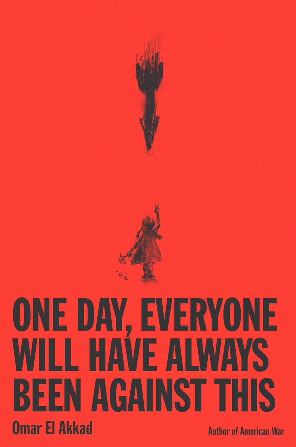 Marissa's Books & Gifts 9780593804148 Hardcover One Day, Everyone Will Have Always Been Against This
