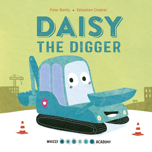 Marissa's Books & Gifts, LLC 9780711243316 Hardcover Daisy the Digger: Whizzy Wheels Academy)