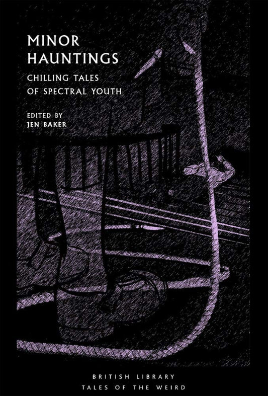 Marissa's Books & Gifts, LLC 9780712353199 Paperback Minor Hauntings: Chilling Tales of Spectral Youth (Tales of the Weird)