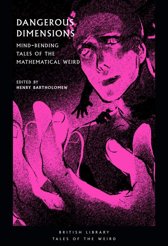 Marissa's Books & Gifts, LLC 9780712353687 Paperback Dangerous Dimensions: Mind-Bending Tales of the Mathematical Weird (Tales of the Weird)