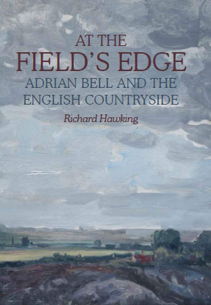 Marissa's Books & Gifts, LLC 9780719829062 At The Field's Edge: Adrian Bell and the English Countryside