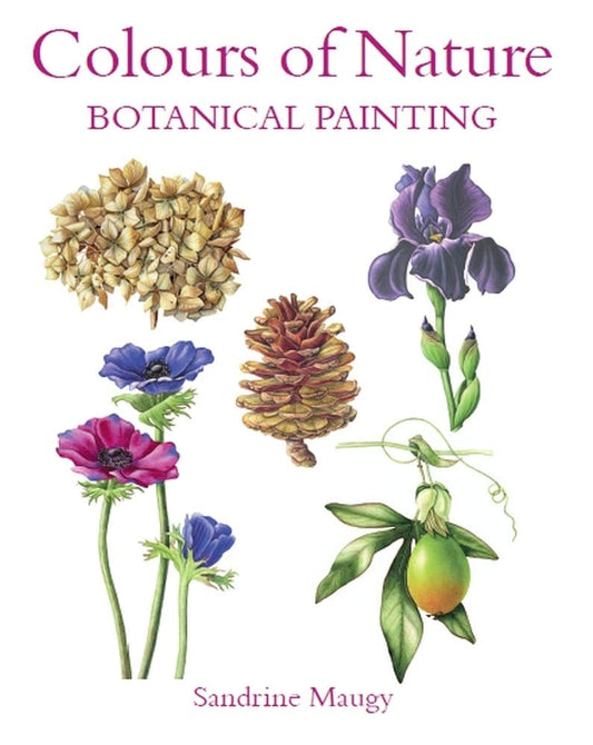 Marissa's Books & Gifts, LLC 9780719831492 Colours of Nature: Botanical Painting