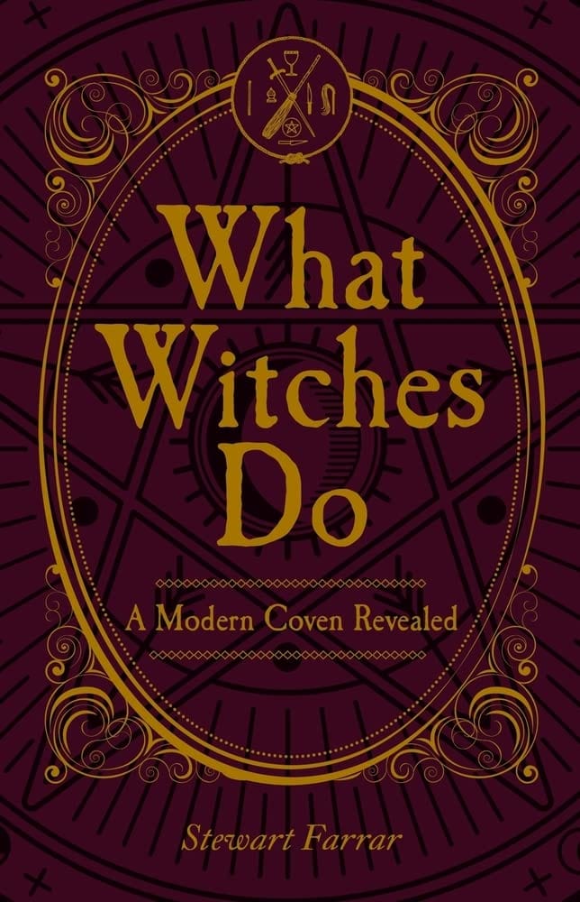 Marissa's Books & Gifts, LLC 9780719831539 Paperback What Witches Do: A Modern Coven Revealed