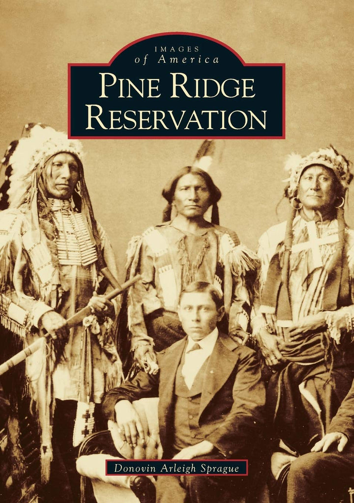 Marissa's Books & Gifts, LLC 9780738533575 Images of America: Pine Ridge Reservation