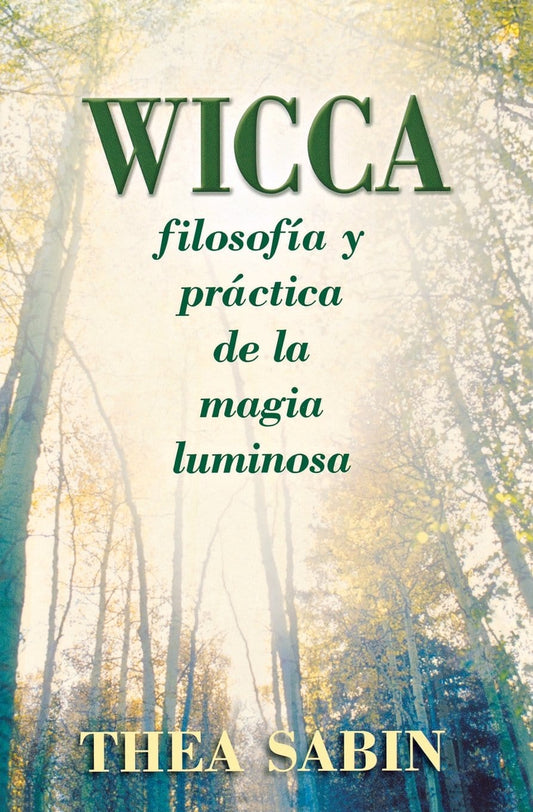 Marissa's Books & Gifts, LLC 9780738709963 Paperback Wicca, filosofía y práctica de la magia luminosa (Spanish Edition)