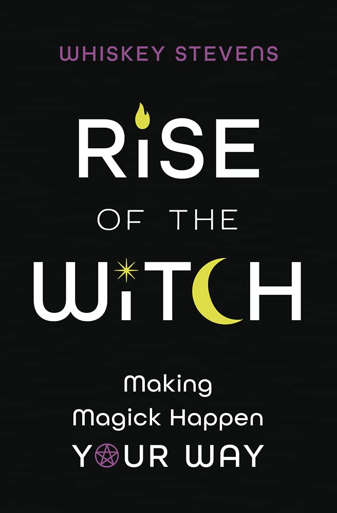 Marissa's Books & Gifts, LLC 9780738768168 Rise of the Witch: Making Magick Happen Your Way