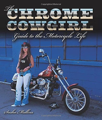 Marissa's Books & Gifts, LLC 9780760329221 The Chrome Cowgirl: Guide to the Motorcycle Life