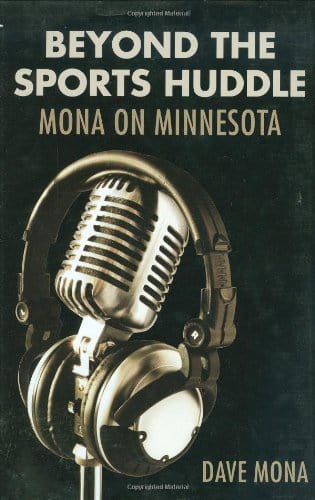 Marissa's Books & Gifts, LLC 9780760332337 Beyond the Sports Huddle: Mona on Minnesota