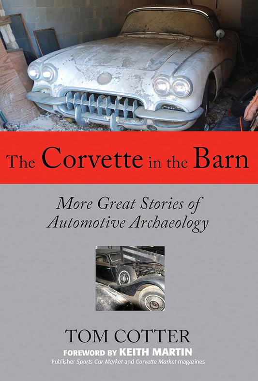 Marissa's Books & Gifts, LLC 9780760337974 The Corvette in the Barn: More Great Stories of Automotive Archaeology