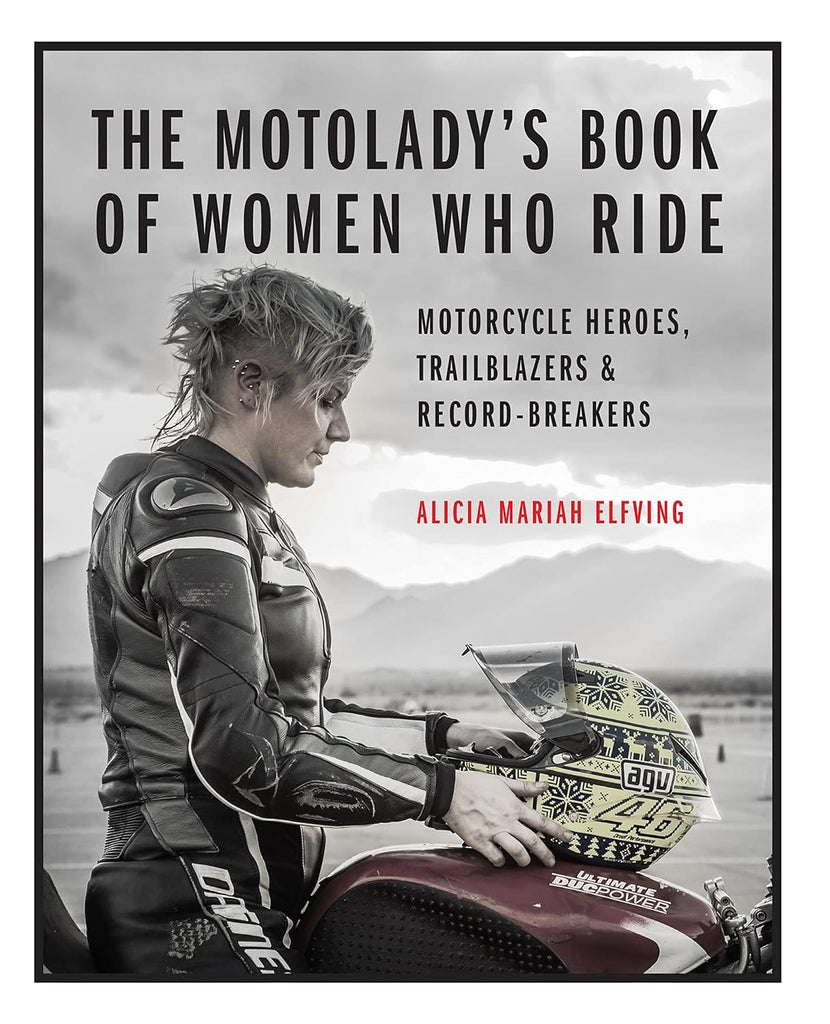 Marissa's Books & Gifts, LLC 9780760367506 The MotoLady's Book of Women Who Ride: Motorcycle Heroes, Trailblazers & Record-Breakers