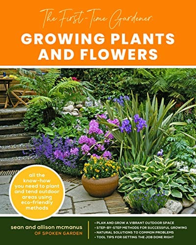 Marissa's Books & Gifts, LLC 9780760368749 The First-Time Gardener: Growing Plants and Flowers: All the know-how you need to plant and tend outdoor areas using eco-friendly methods (Volume 2)